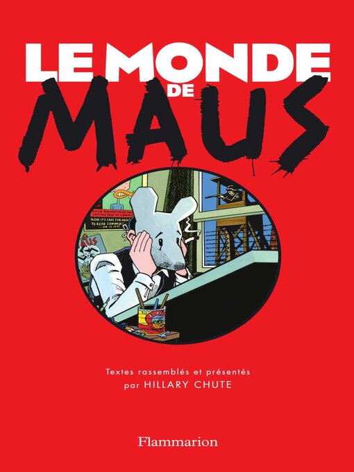 Title details for Le Monde de Maus by Hillary Chute - Wait list